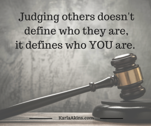 Judging others doesn't define who they