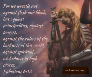 For we wrestle not against flesh and